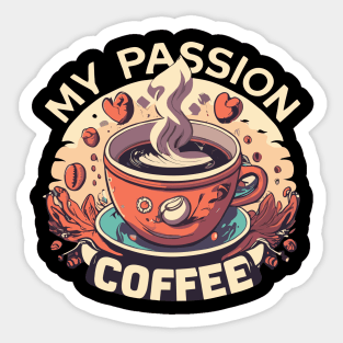 My passion coffee Sticker